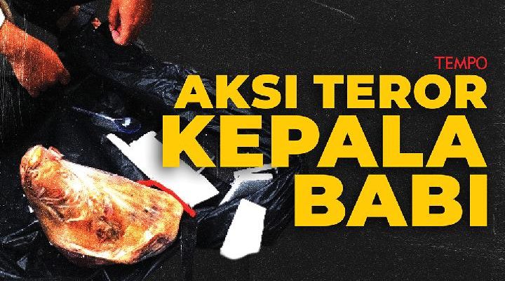 Teror Kepala Babi dan Bangkai Tikus ke Tempo, Ancaman Serius bagi Kebebasan Pers